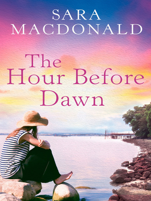 Title details for The Hour Before Dawn by Sara MacDonald - Available